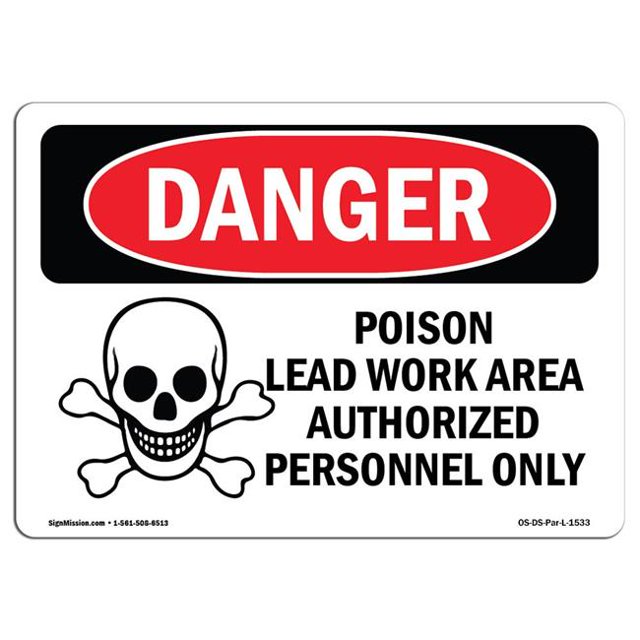 SignMission OS-DS-A-1218-L-1533 12 x 18 in. OSHA Danger Sign - Poison Lead Work Area Authorized Only