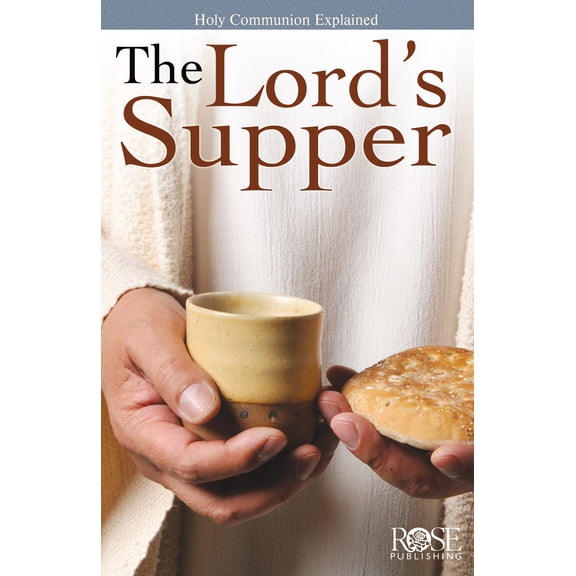 The Lord's Supper : Holy Communion Explained (Other)