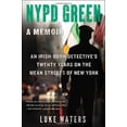 thumbnail image 4 of NYPD Green : A Memoir (Hardcover), 4 of 4