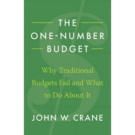 The One-Number Budget: Why Traditional Budgets Fail and What to Do About It, (Paperback)