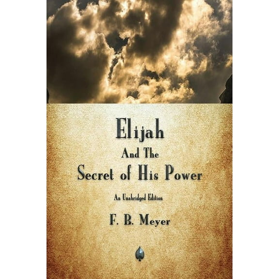 Elijah and the Secret of His Power (Paperback)