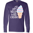 thumbnail image 3 of Inktastic All You Need is Ice Cream with Ice Cream Cone Long Sleeve T-Shirt, 3 of 5