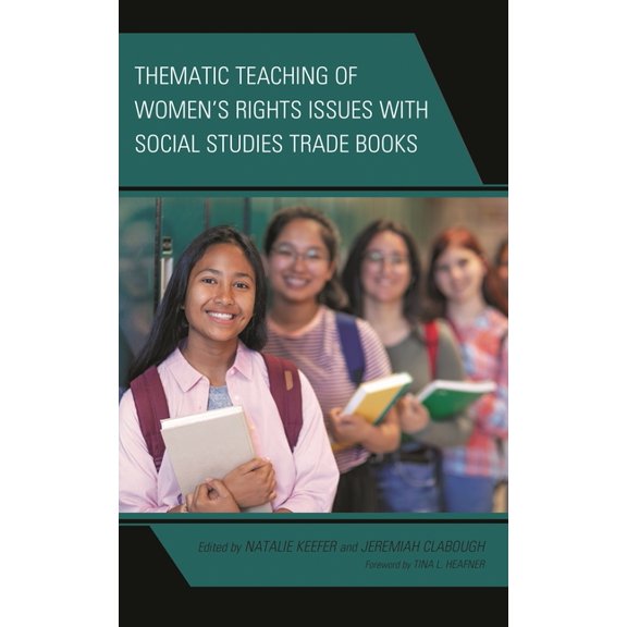 Thematic Teaching of Women's Rights Issues with Social Studies Trade Books, (Hardcover)