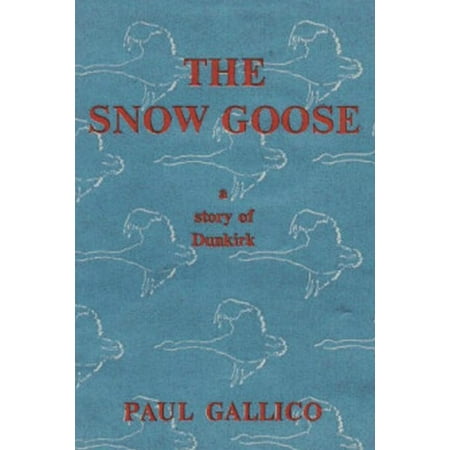 The Snow Goose - A Story of Dunkirk
