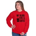 thumbnail image 3 of My Blood Type Coffee Caffeine Addict Women Crewneck Sweatshirt Brisco Brands L, 3 of 6