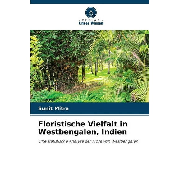 Floristische Vielfalt in Westbengalen, Indien, (Paperback)