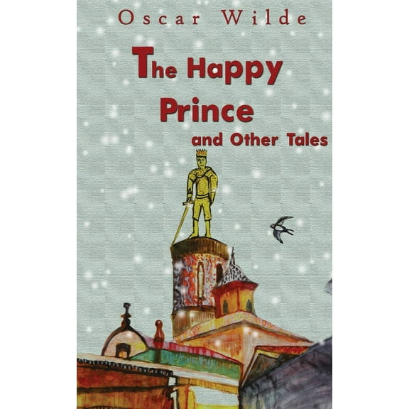 The Happy Prince And Other Tales, (Paperback)