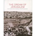 thumbnail image 1 of THE DREAM OF JERUSALEM: LEWIS LARSSON AND THE AMERICAN COLONY PHOTOGRAPHERS JOURNAL MIA GRONDAHL, 1 of 1