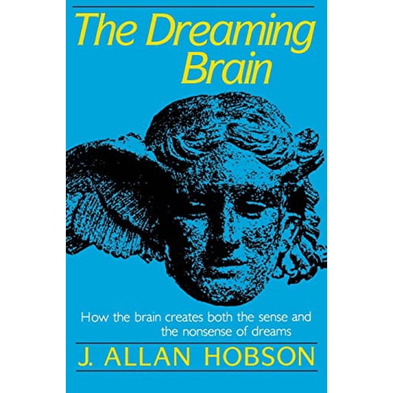 Pre-Owned Dreaming Brain: How the Brain Create Both the Sense and the Nonsense of Dreams (Paperback) 0465017029 9780465017027