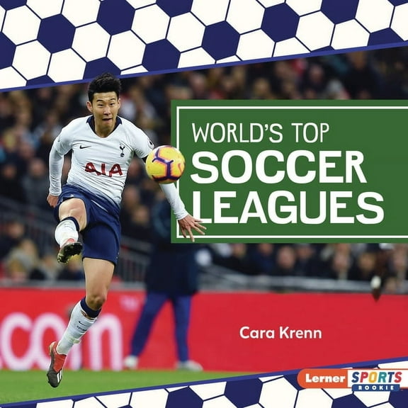 Soccer Mania (Lerner Sports Rookie) World's Top Soccer Leagues, (Hardcover)