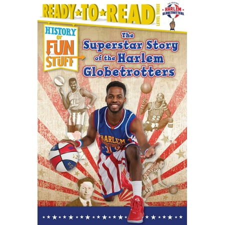 The Superstar Story of the Harlem Globetrotters
