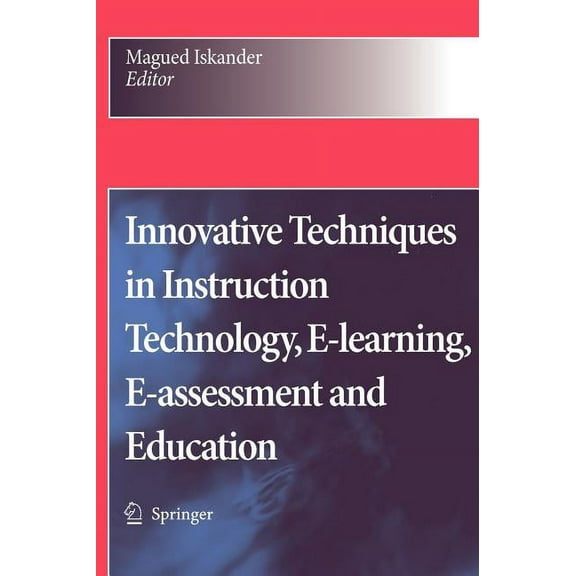 Innovative Techniques in Instruction Technology, E-learning, E-assessment, and Education, (Hardcover)