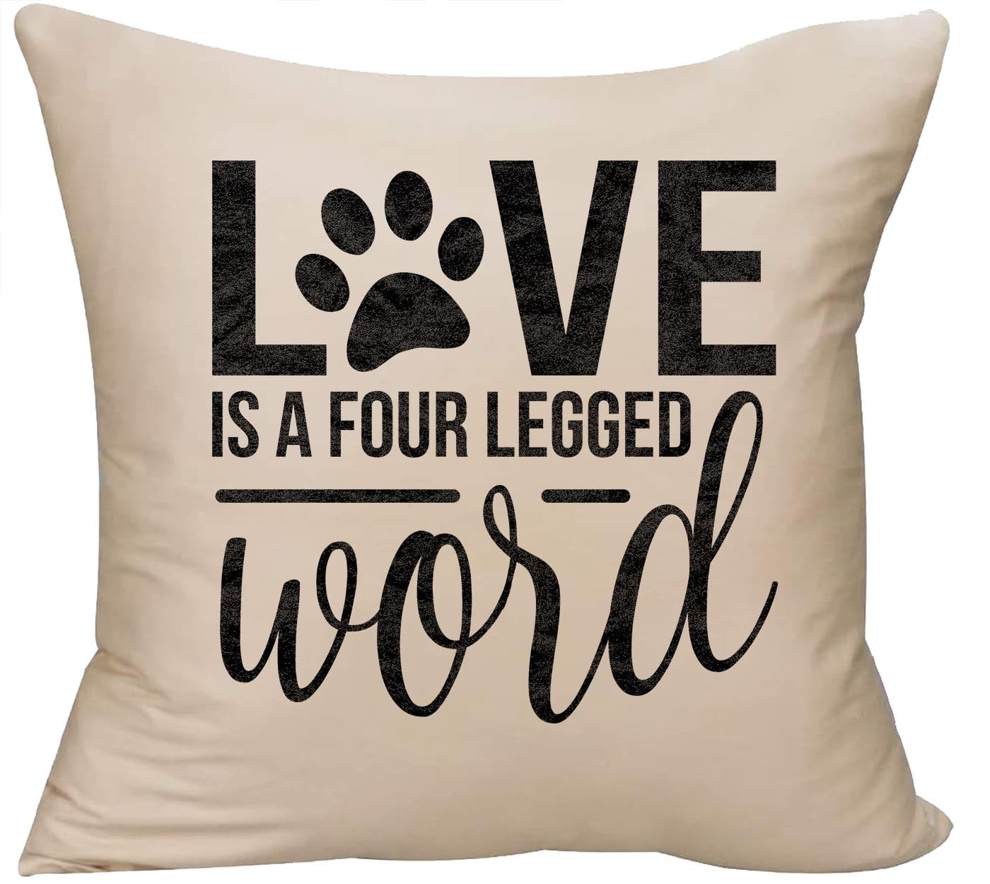 Love Is A Four Legged Word Pawprint Cuts Animal Lovers Dog Cat Decorative Throw Pillow Cover 18 X 18 Beige Funny Gift Walmart Com Walmart Com