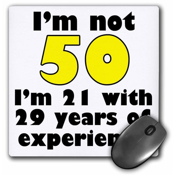 3dRose, Im not 50. Yellow., MousePad