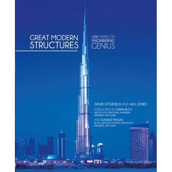 Pre-Owned Great Modern Structures: 100 Years of Engineering Genius (Hardcover) 1780970013 9781780970011