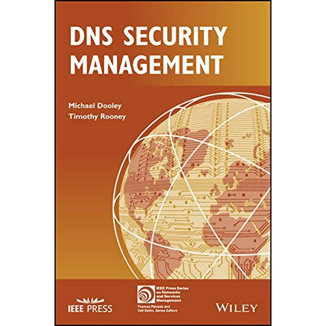 Gestion de Sécurité DNS (Série IEEE Press sur Réseaux et Gestion de Service)