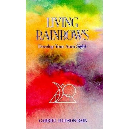 Rainbow Aura Quartz - Living Rainbows : Develop Your Aura Sight