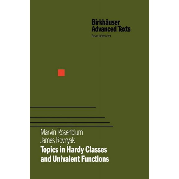 Birkhäuser Advanced Texts Basler Lehrbüc Topics in Hardy Classes and Univalent Functions, (Paperback)