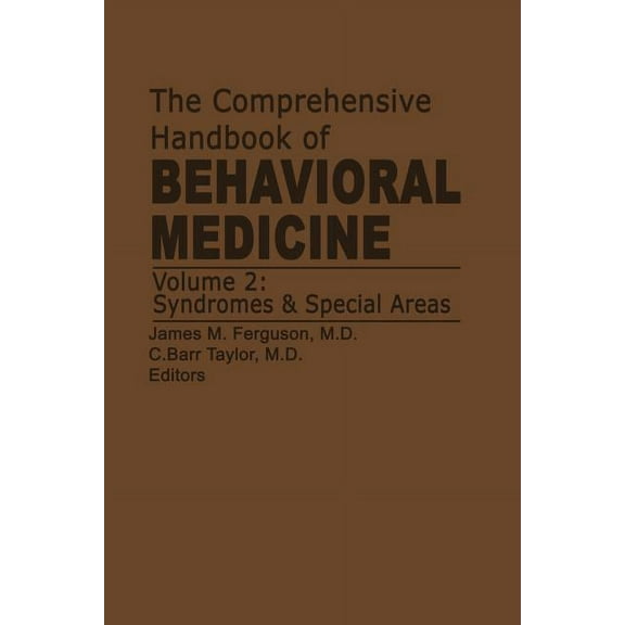 The Comprehensive Handbook of Behavioral Medicine: Volume 2: Syndromes and Special Areas, (Paperback)