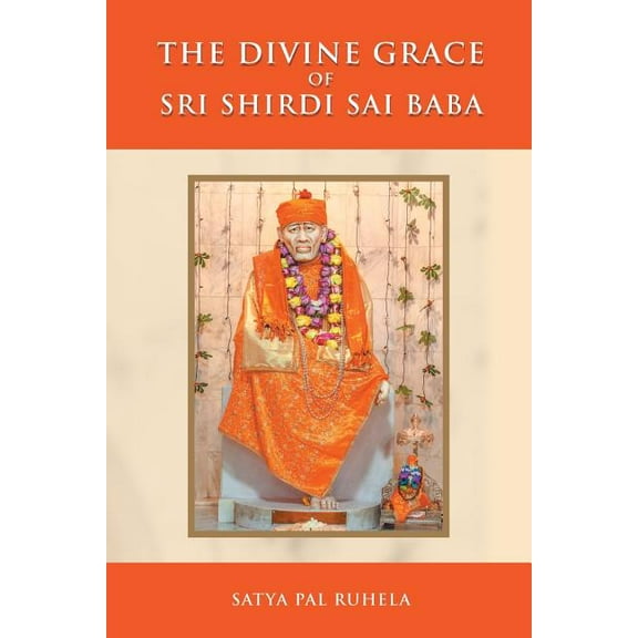 The Divine Grace of Sri Shirdi Sai Baba