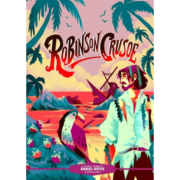 Classic Starts(r) Classic Starts(r) Robinson Crusoe, (Hardcover)