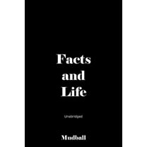 Facts and Life: Unabridged, (Paperback)