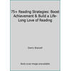 75+ Reading Strategies: Boost Achievement & Build a Life-Long Love of Reading [Paperback - Used]
