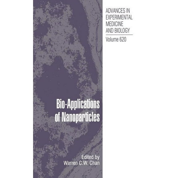 Advances in Experimental Medicine and Bi Bio-Applications of Nanoparticles, Book 620, (Hardcover)