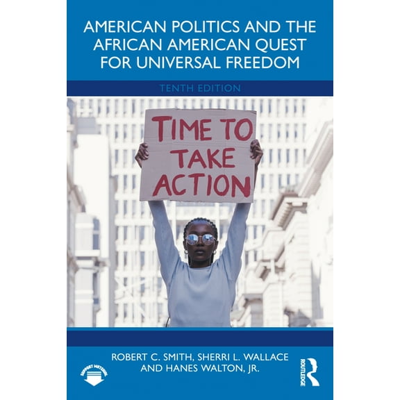 American Politics and the African American Quest for Universal Freedom, (Paperback)