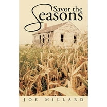 Savor the Seasons (Paperback) by Joe Millard