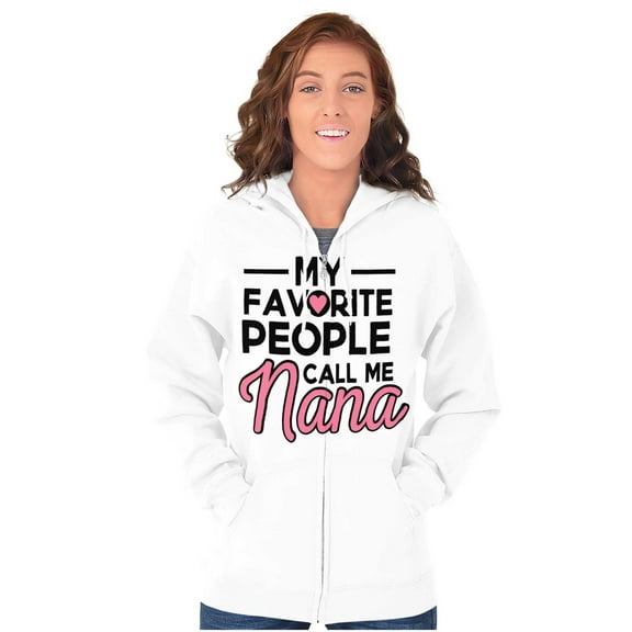 My Favorite People Call Me Nana Cute Zip Hoodie Sweatshirt Women Brisco Brands S