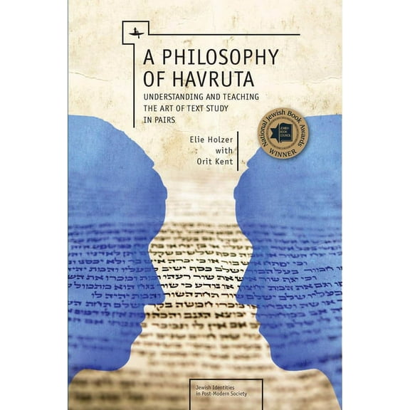 Jewish Identities in Post-Modern Society A Philosophy of Havruta: Understanding and Teaching the Art of Text Study in Pairs, (Paperback)