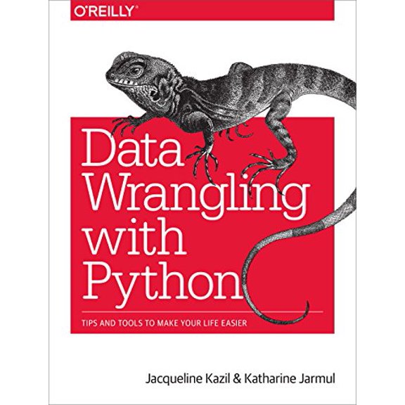 Pre-Owned Data Wrangling with Python: Tips and Tools to Make Your Life Easier (Paperback) 1491948817 9781491948811