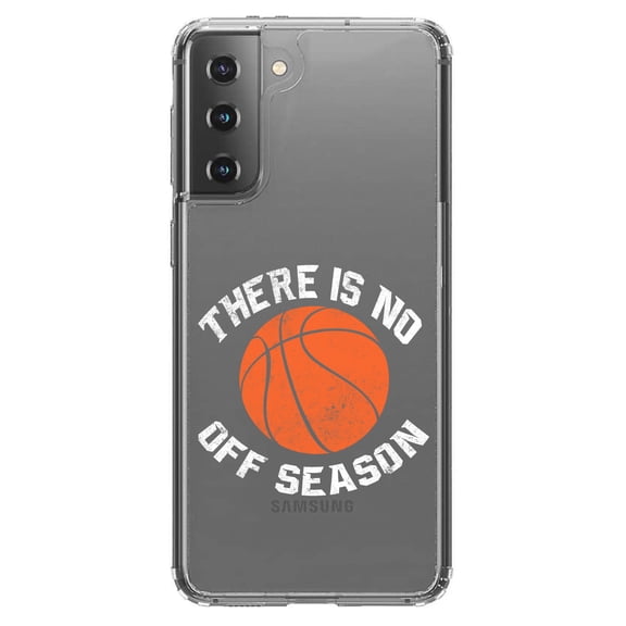 DistinctInk Clear Shockproof Hybrid Case for Galaxy S21  PLUS 5G (6.7" Screen) - TPU Bumper Acrylic Back Tempered Glass Screen Protector - Basketball There is No Off Season