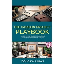 The Passion Project Playbook, (Paperback)