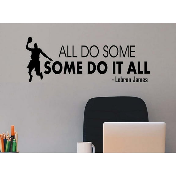 All Do Some Some do it All 23 x 8 Vinyl Wall Quote Decal Sticker Sports Team Decal Art Decor Motivational Inspirational Jordan Lettering Curry Inspired