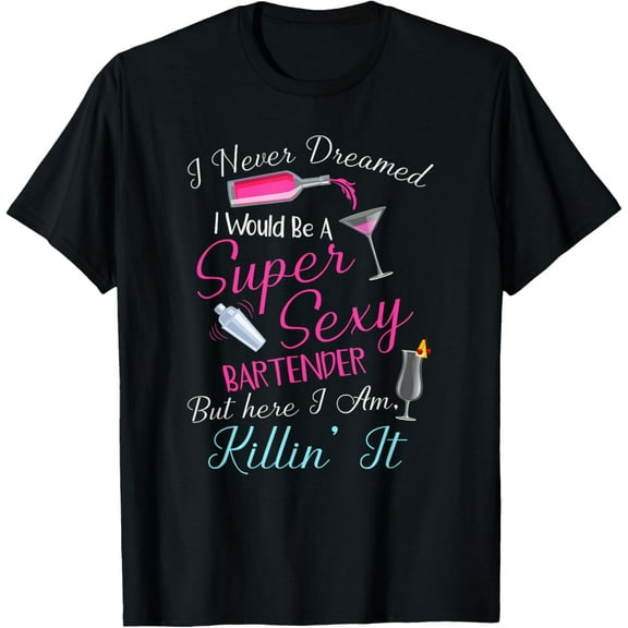 Super Sexy Bartender mixologist T-Shirt Funny Gift Tee T-Shirt