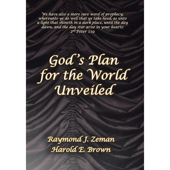 God 's Plan for the World Unveiled, (Hardcover)