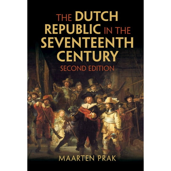 The Dutch Republic in the Seventeenth Century, (Paperback)