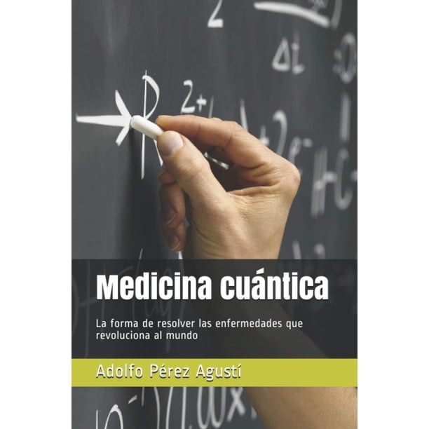Libro Medicina cuántica: La forma de resolver las enfermedades