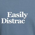thumbnail image 3 of CafePress - Easily Distracted T Shirt - Mens Comfort Colors® Shirt, 3 of 5