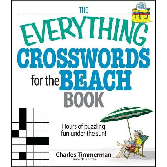 Everything(r) The Everything Crosswords for the Beach Book: Hours of Puzzling Fun Under the Sun!, (Paperback)