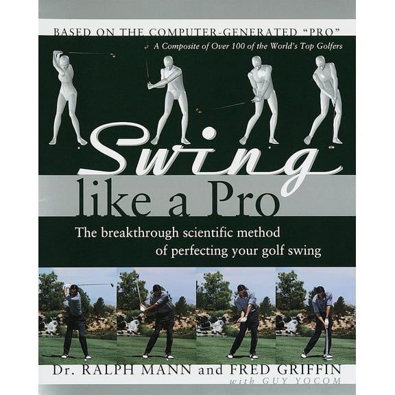 Pre-Owned Swing Like a Pro: The Breakthrough Scientific Method of Perfecting Your Golf Swing (Hardcover) 076790236X 9780767902366