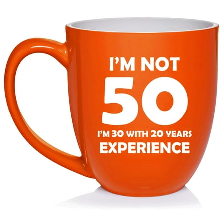 

I m Not 50 Funny 50th Birthday Gift Ceramic Coffee Mug Tea Cup Gift (16oz Orange)