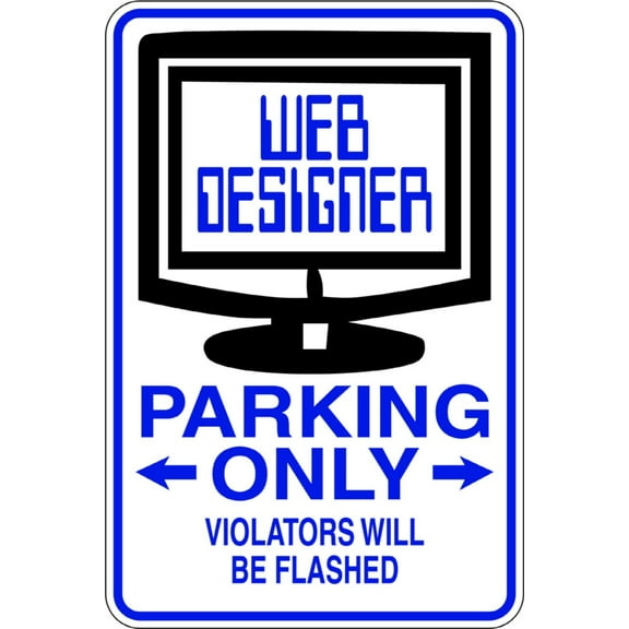Web Designer -Parking Signs - Picture Art - Peel & Stick Vinyl Wall Decal Sticker Size : 9 Inches X 18 Inches