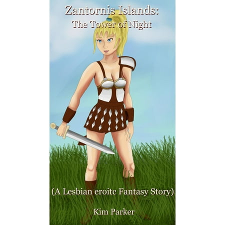 Zantornis Islands: The Tower of Night (A Lesbian Erotic Fantasy Story) -
