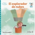 thumbnail image 1 of EL EXPLORADOR DE NUBES EDITORIAL TRILLAS SA DE CV TOM MCLAUGHLIN, 1 of 2
