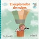 thumbnail image 1 of EL EXPLORADOR DE NUBES EDITORIAL TRILLAS SA DE CV TOM MCLAUGHLIN, 1 of 2