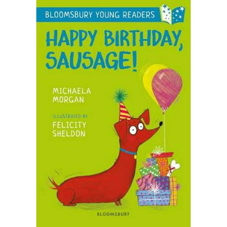 Happy Birthday, Sausage! a Bloomsbury Young