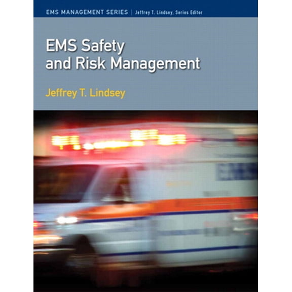 Pre-Owned EMS Safety and Risk Management (Paperback) 0135024722 9780135024720